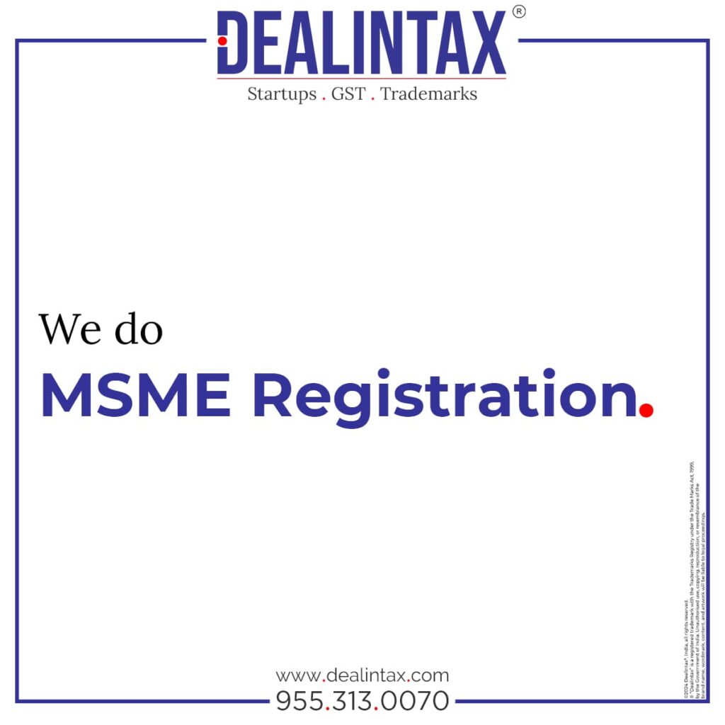 Get MSME Registration in India with Dealintax to access financial benefits, government schemes, and tax exemptions. Contact us today for easy registration!