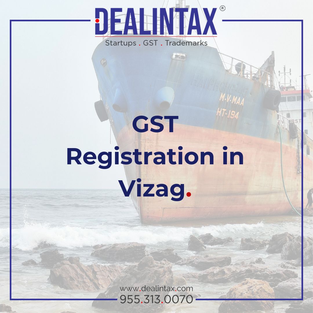 GST registration services in Vizag provided online by Dealintax, helping businesses and startups obtain GST registration quickly and compliantly in Andhra Pradesh.
