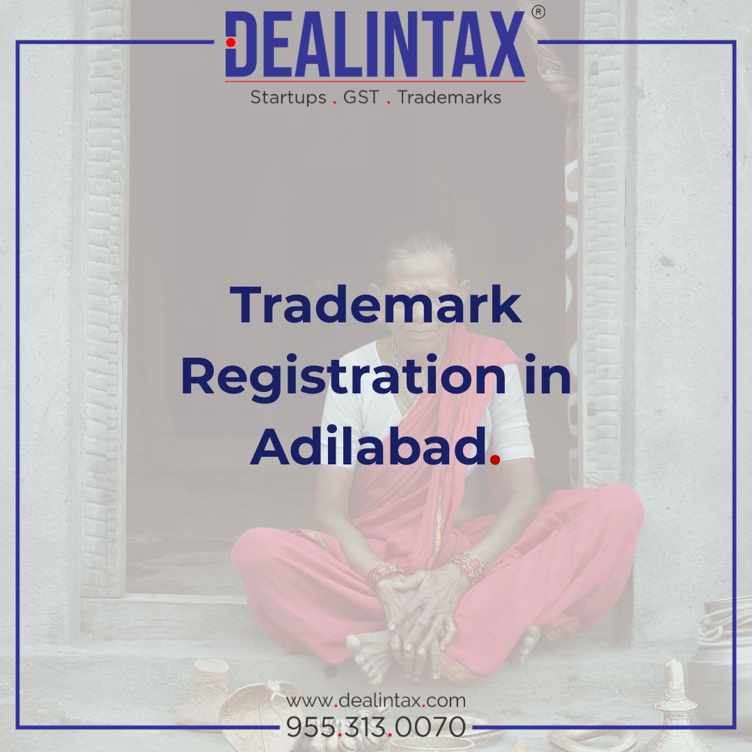 Trademark registration in Adilabad – professional brand protection services by Dealintax for businesses, startups, and entrepreneurs.