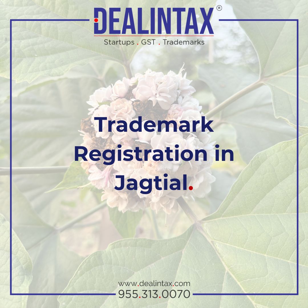 Trademark registration in Jagtial – brand protection services for businesses in Jagtial by Dealintax.