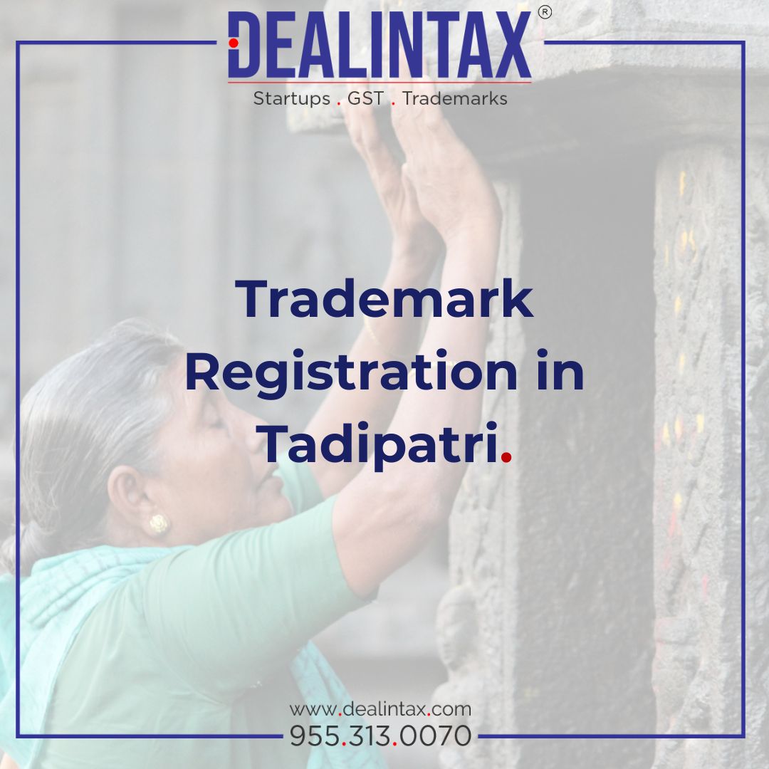 Trademark registration in Tadipatri for businesses and startups — professional brand protection services by DealIntax.